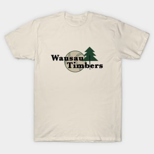 Small town Wausau Timbers Baseball 1975 T-Shirt